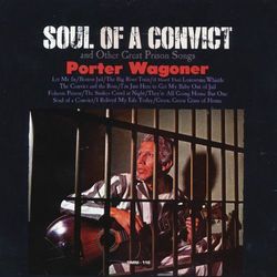 Soul of a Convict - Porter Wagoner