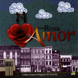 Uma Rosa Com Amor - Arnaldo Antunes