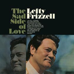 The Sad Side of Love - Lefty Frizzell