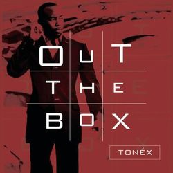 Out The Box - Tonéx