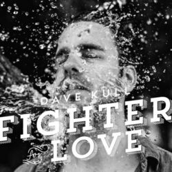 Fighter for Love - Dave Kull