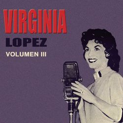 Volumen Tres - Virginia Lopez