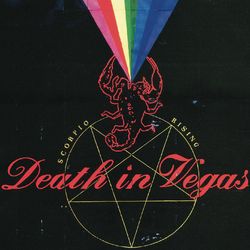 Scorpio Rising - Death In Vegas