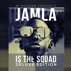 9th Wonder Presents: Jamla Is The Squad (Deluxe Edition) - Rapsody