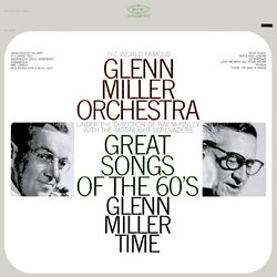 Great Songs of the 60's (The Glenn Miller Orchestra)