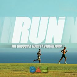 Run (feat. Pigeon John) - Single - The Grouch & Eligh
