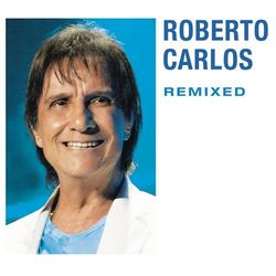 Roberto Carlos - Remixed