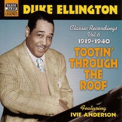 Ellington, Duke: Tootin' Through the Roof (1939-1940) - Duke Ellington