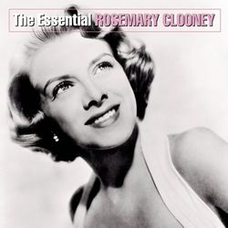 The Essential Rosemary Clooney - Rosemary Clooney
