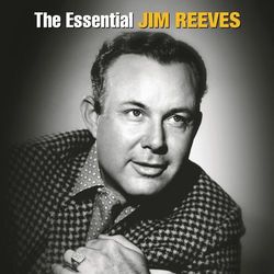 The Essential Jim Reeves - Jim Reeves