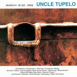 March 16-20, 1992 - Uncle Tupelo