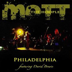Philadelphia - Mott The Hoople