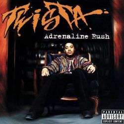 Adrenaline Rush - Twista