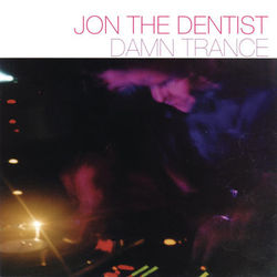 Damn Trance (Continuous DJ Mix by Jon the Dentist) - Armin Van Buuren