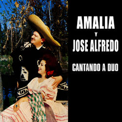 Cantando A Duo - Amalia Mendoza y José Alfredo Jiménez