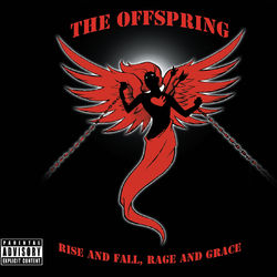 Rise And Fall, Rage And Grace (The Offspring)