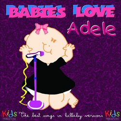 Babies Love Adele - Judson Mancebo