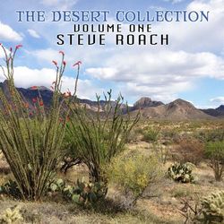 The Desert Collection (Volume One) - Steve Roach
