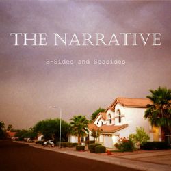 B-Sides and Seasides - The Narrative
