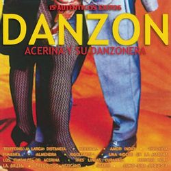 15 Exitos "Danzones" - Acerina y Su Danzonera