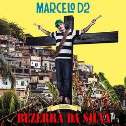 Marcelo D2 - Marcelo D2 - Canta Bezerra Da Silva