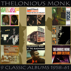 Nine Classic Albums: 1958-61 - Thelonious Monk