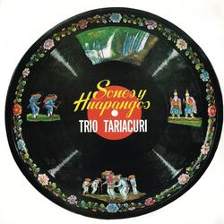 Sones y Huapangos - Trio Tariacuri