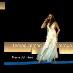 Tempo, Tempo, Tempo, Tempo (Ao Vivo) - Maria Bethania