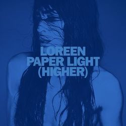 Paper Light (Higher) - Loreen