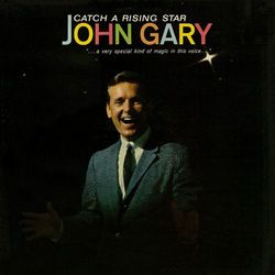 Catch a Rising Star - John Gary
