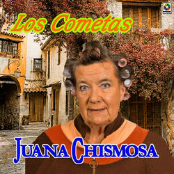 Juana Chismosa - Los Cometas
