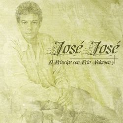El Principe Con Trio Vol. 3 - José José