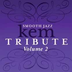 Kem Smooth Jazz Tribute, Volume 2 - Kem