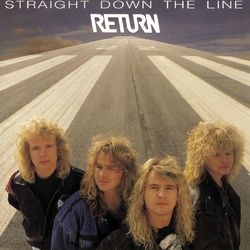 Straight Down The Line - Return