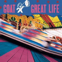 Great Life - Goat