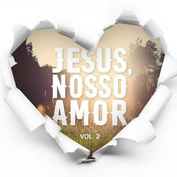Jesus, Nosso Amor - Vol. 2 - Daniela Araújo