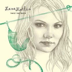 Twist The Truth - Lene Marlin