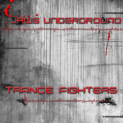 Jaws Underground - Trance Fighters EP - Jaws Underground