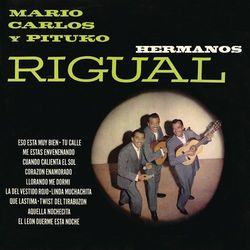 Mario, Carlos y Pituko Rigual - Hermanos Rigual