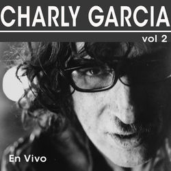 En Vivo, Vol. 2 - Charly Garcia