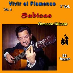 Vivir el Flamenco, Vol. 3 (Flamenco Virtuoso) (23 Sucess) - Sabicas