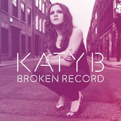Broken Record Remixes - Katy B