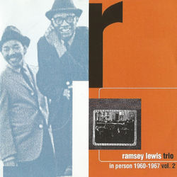 In Person 1960-1967 Vol. 2 - Ramsey Lewis