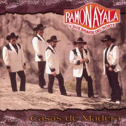 Casas de Madera - Ramón Ayala y Sus Bravos del Norte