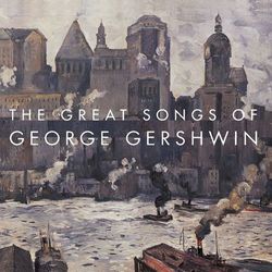 The Great Songs Of George Gershwin - Tony Bennett