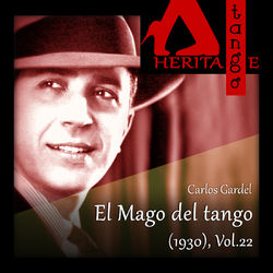 El Mago del tango (1930), Vol. 22 - Carlos Gardel
