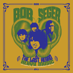 Heavy Music: The Complete Cameo Recordings 1966-1967 - Bob Seger