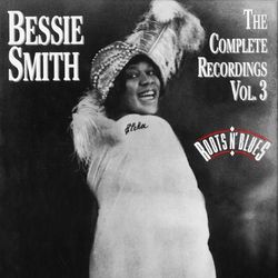 The Complete Recordings, Vol. 3 - Bessie Smith