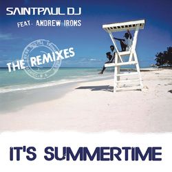 It's Summertime (The Remixes) - Saintpaul DJ