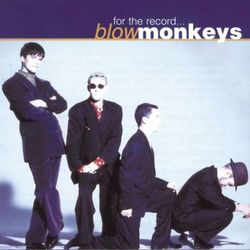 For The Record - The Best Of (The Blow Monkeys)